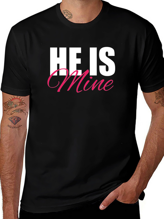He Is Mine T-Shirt - Black Crew Neck Tee