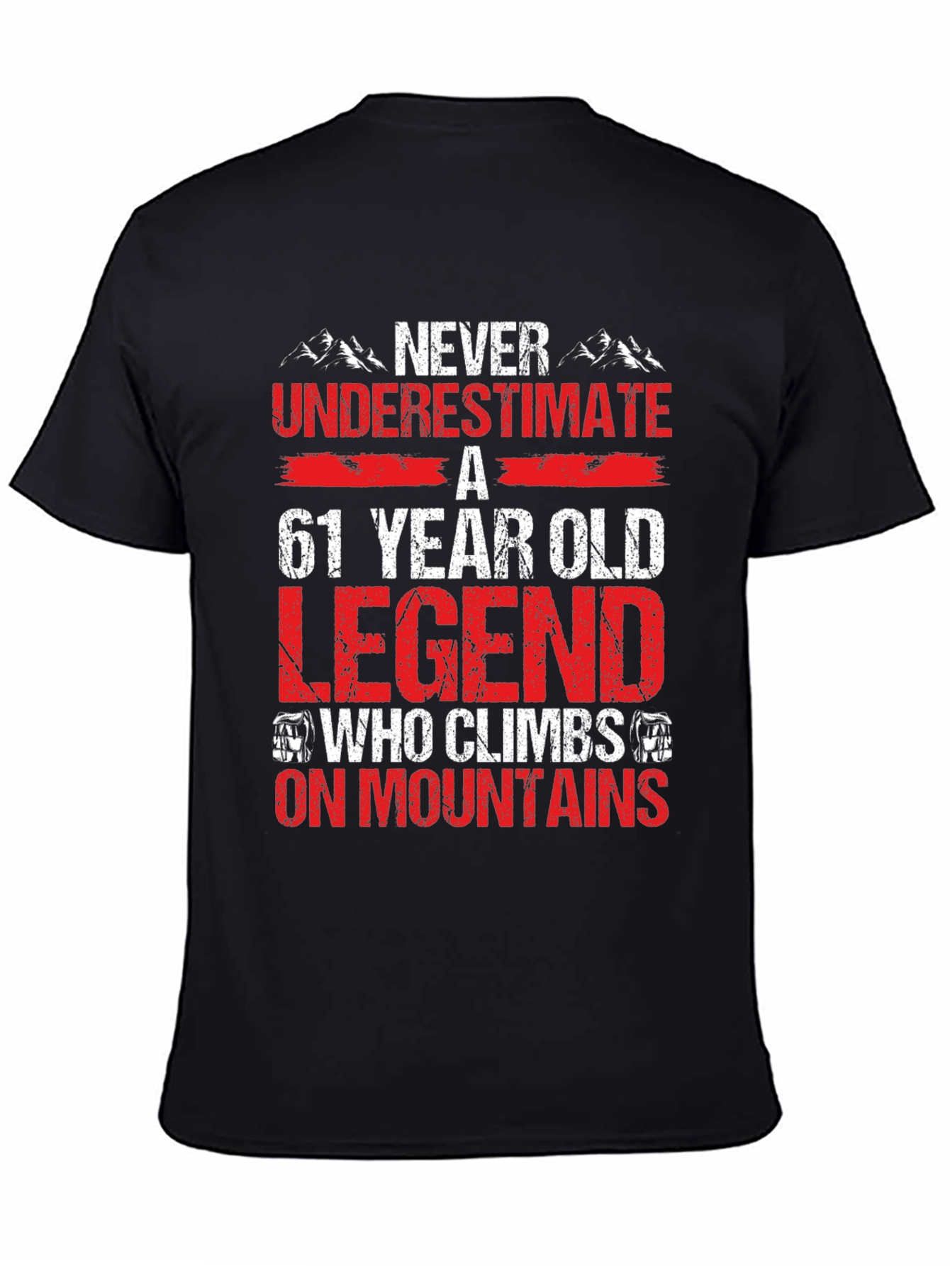 61 Year Old Legend Mountain Climber Graphic T-Shirt