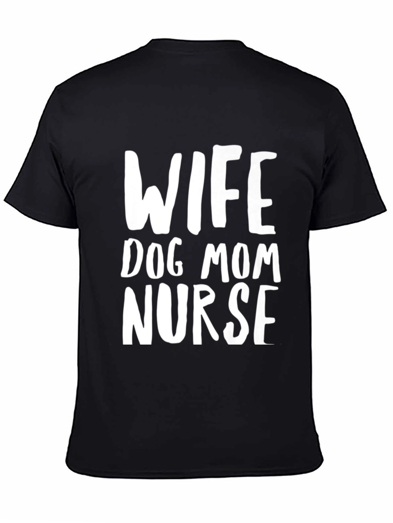 Wife Dog Mom Nurse Graphic T-Shirt