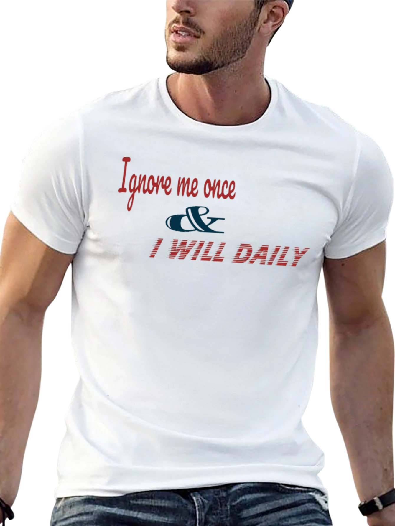 Ignore Me Once T-Shirt - Daily Texts
