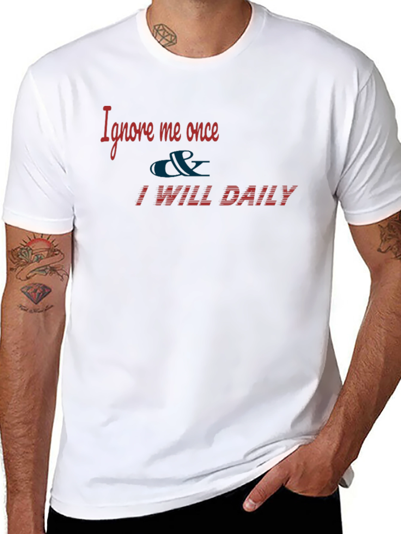 Ignore Me Once T-Shirt - Daily Texts