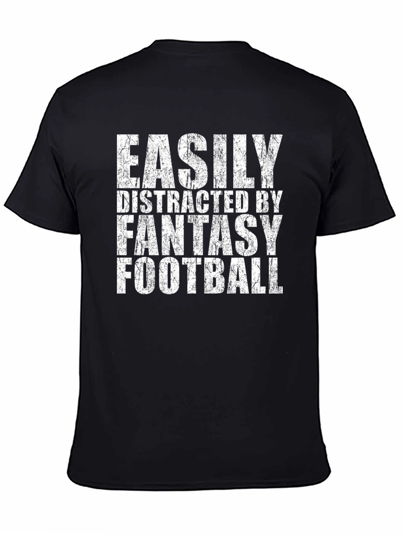 Fantasy Football T-Shirt - Easily Distracted Tee