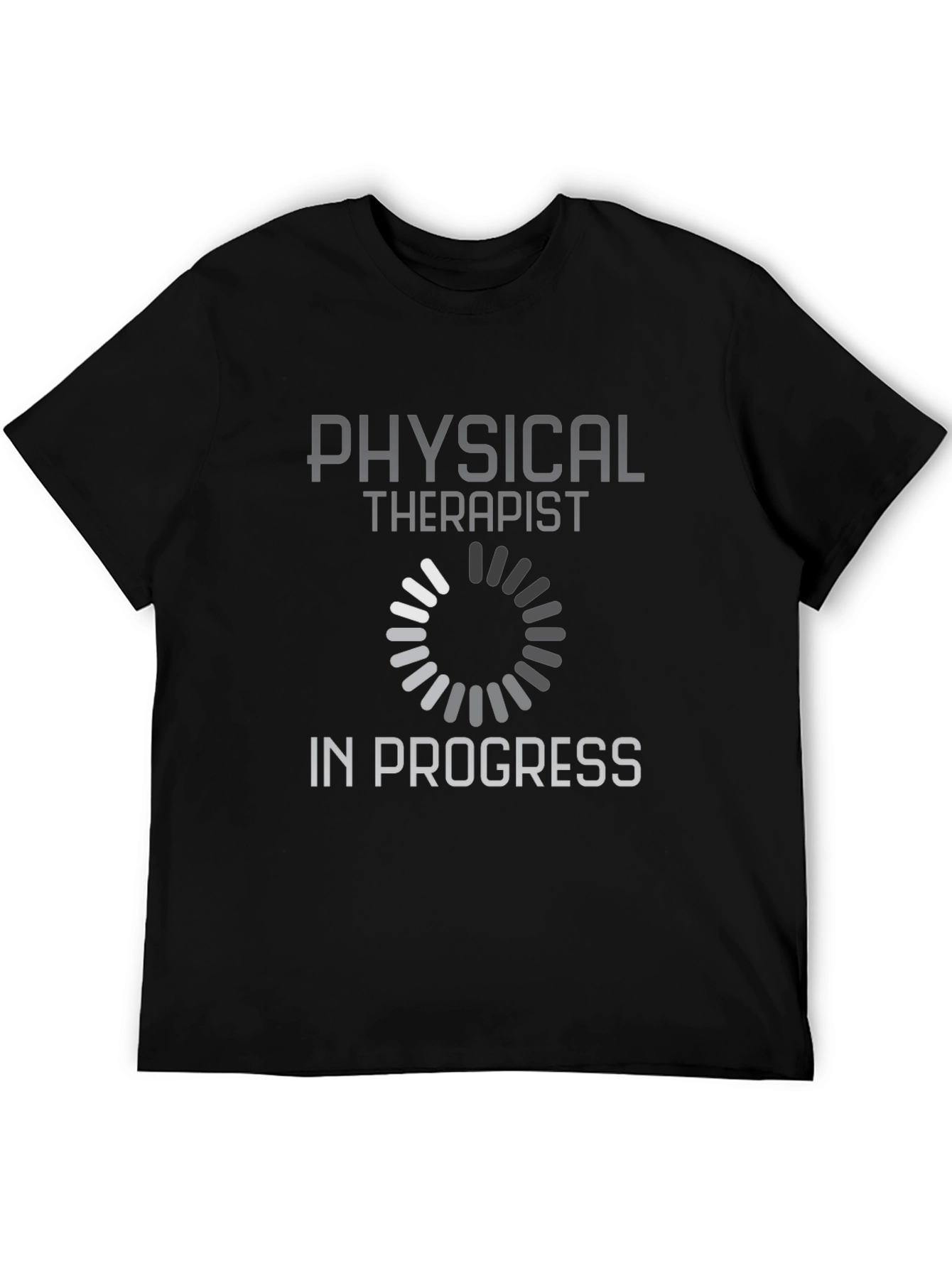 Physical Therapist In Progress Loading T-Shirt