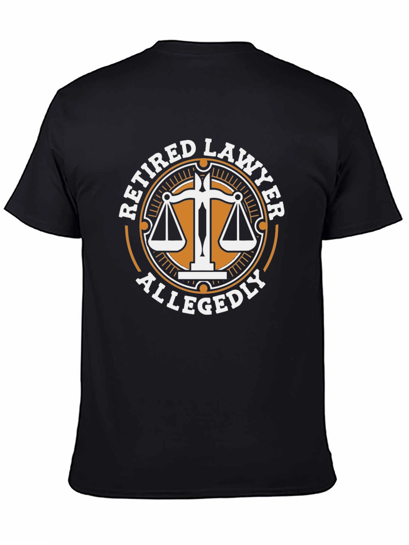 Retired Lawyer Allegedly T-Shirt Novelty Gift