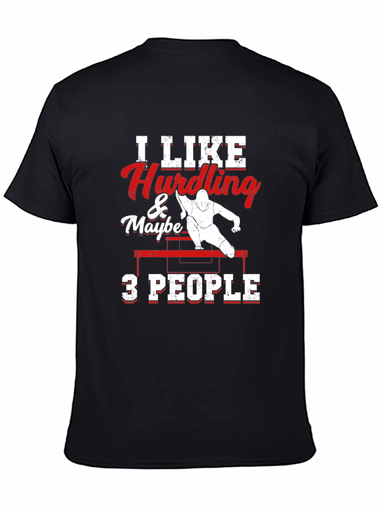 I Like Hurdling & Maybe 3 People T-Shirt