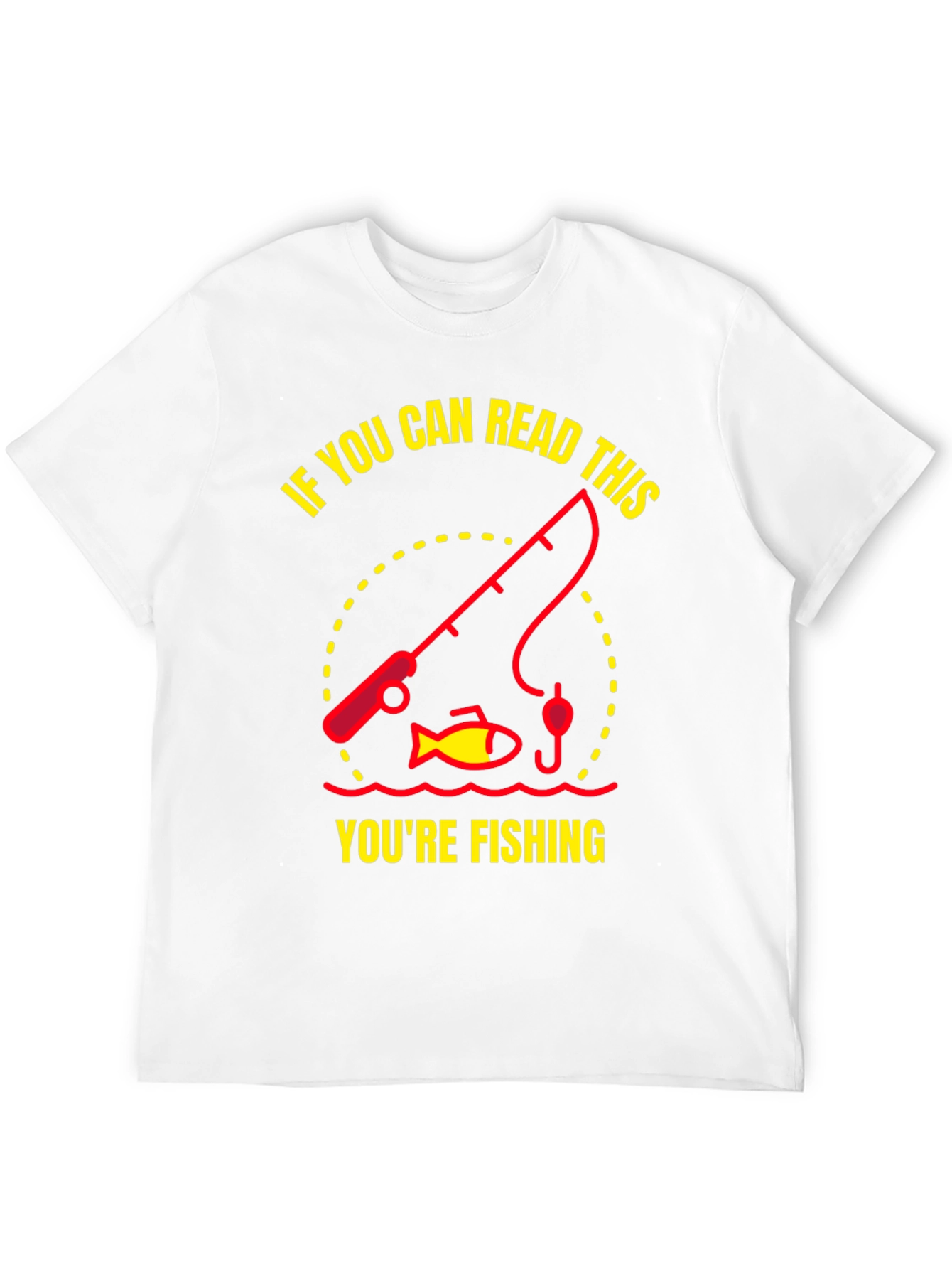 Fishing Graphic T-Shirt - Read This Youre Fishing!
