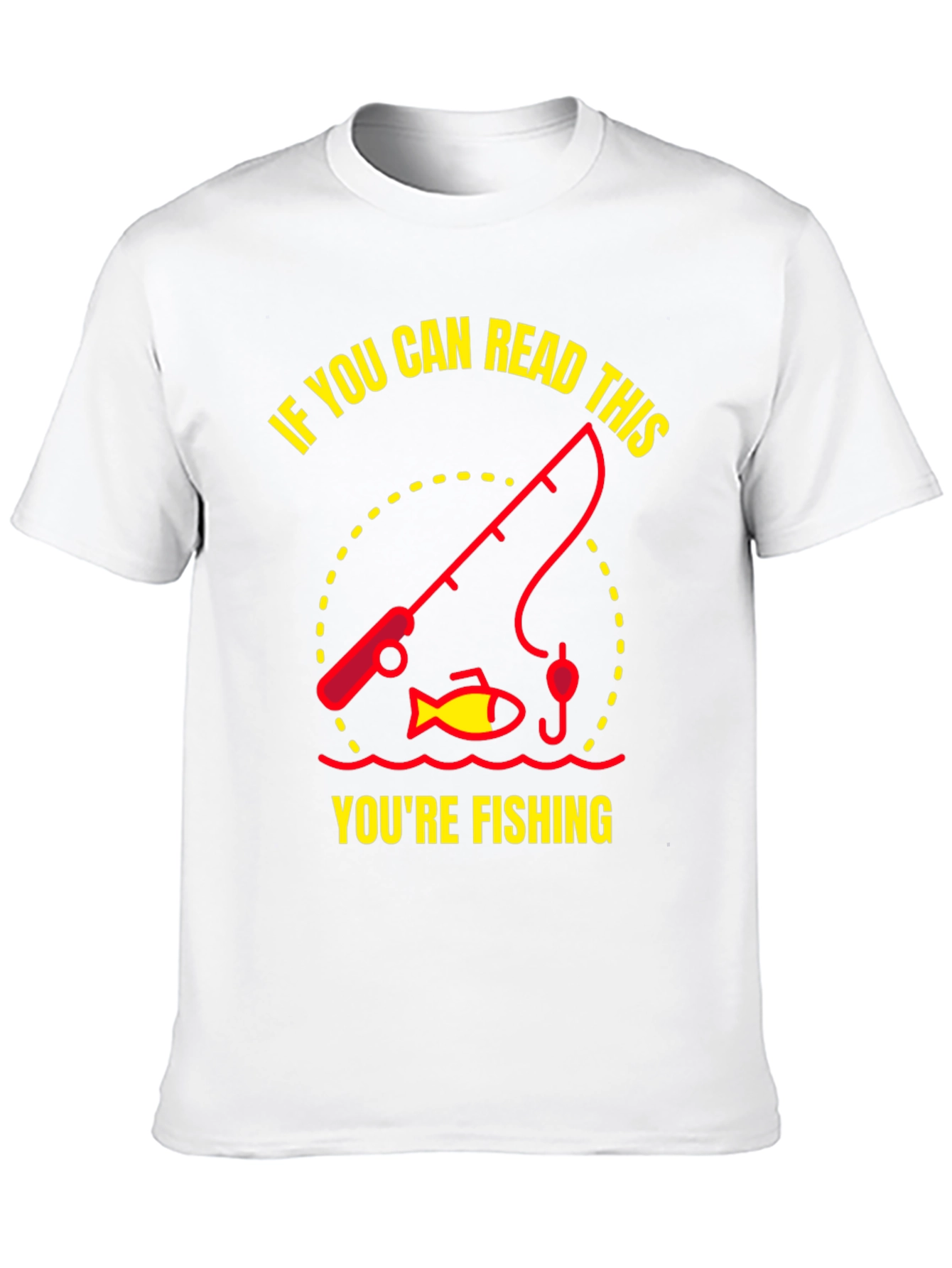 Fishing Graphic T-Shirt - Read This Youre Fishing!