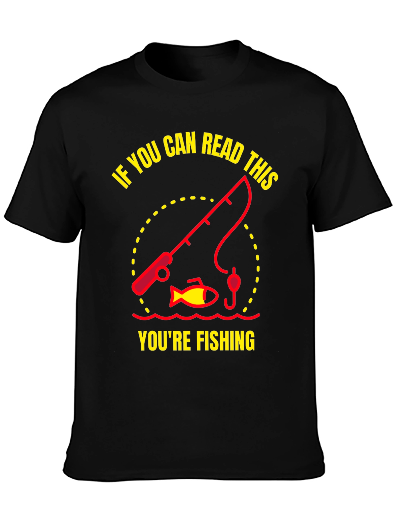 Fishing Graphic T-Shirt - Read This Youre Fishing!