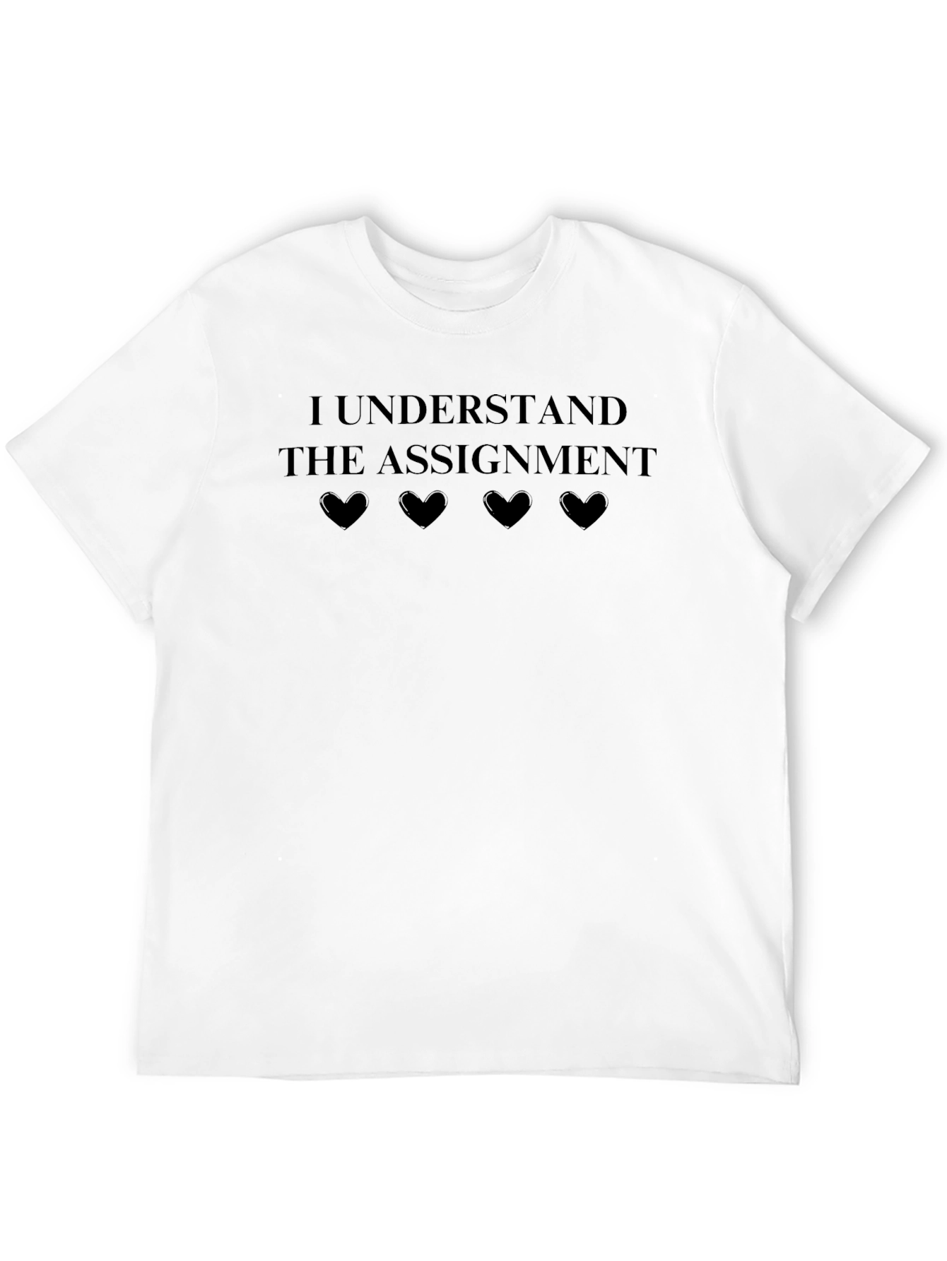 I Understand The Assignment Graphic Tee