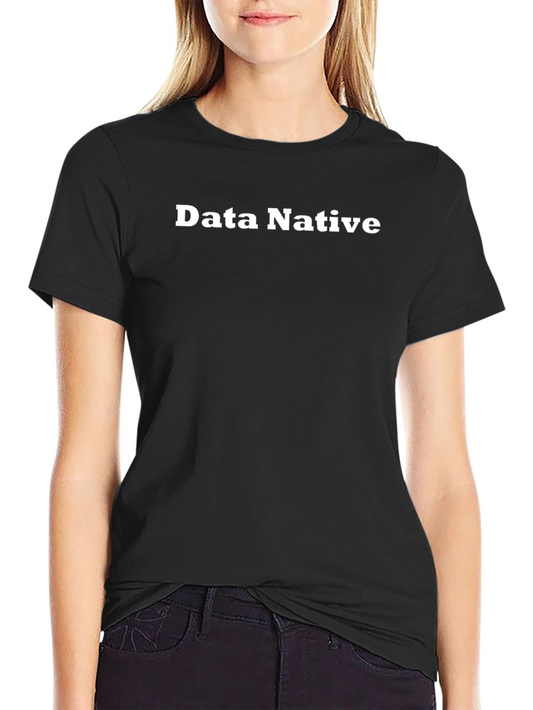 Data Native T-Shirt - Modern Style Soft Fabric