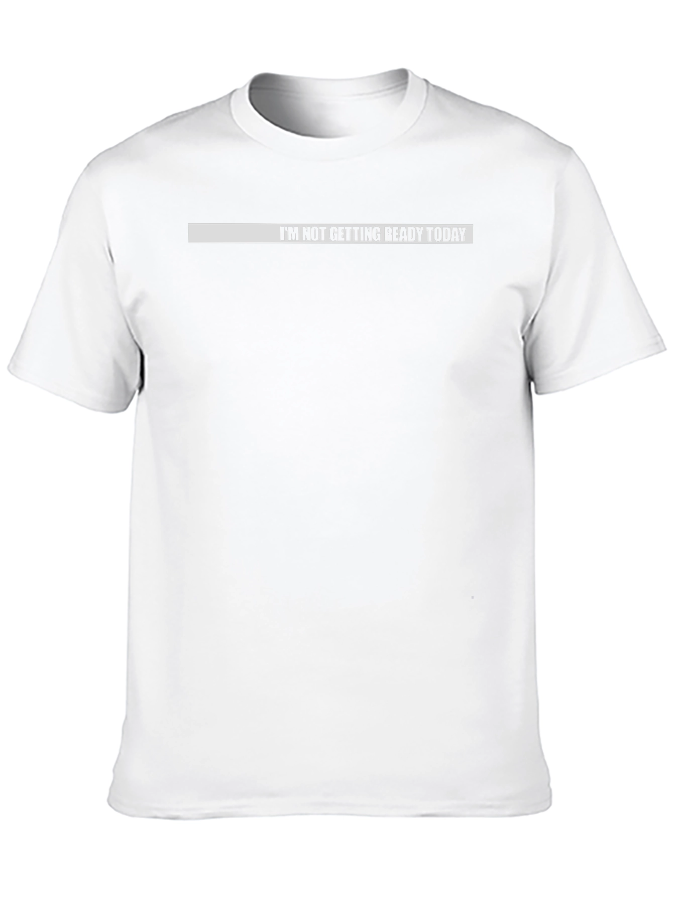 Im Not Getting Ready Today Black T-Shirt