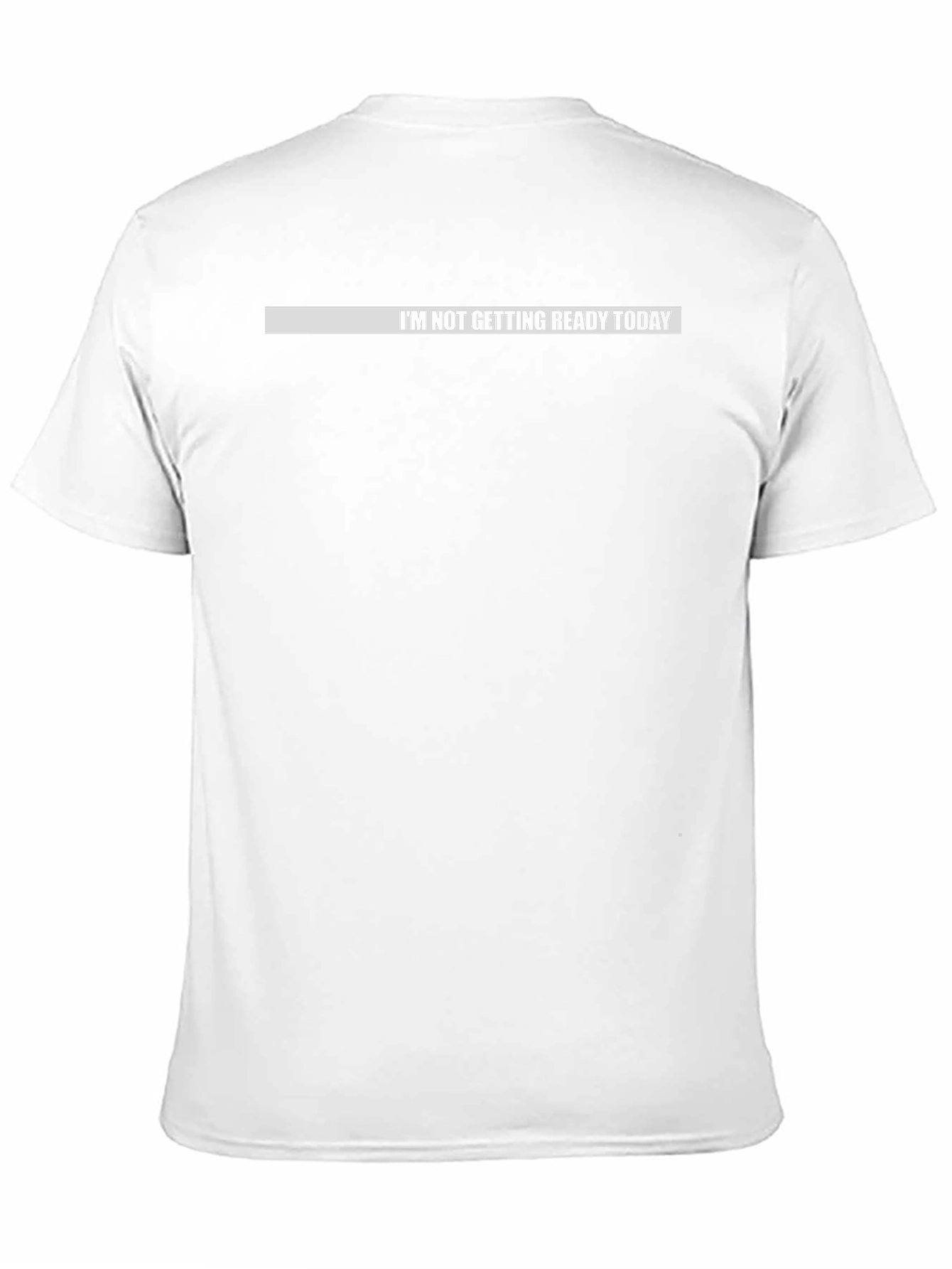 Im Not Getting Ready Today Black T-Shirt