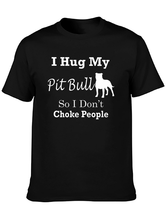 I Hug My Pit Bull T-Shirt - Funny Dog Lover Tee