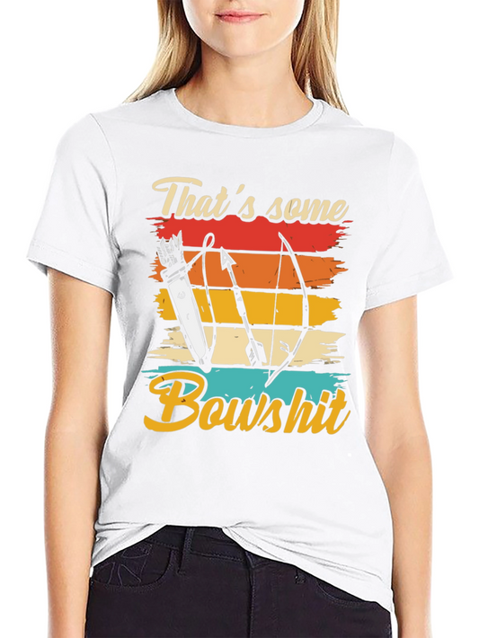 Thats Some Bowshit T-Shirt Archery Arrow Retro Design