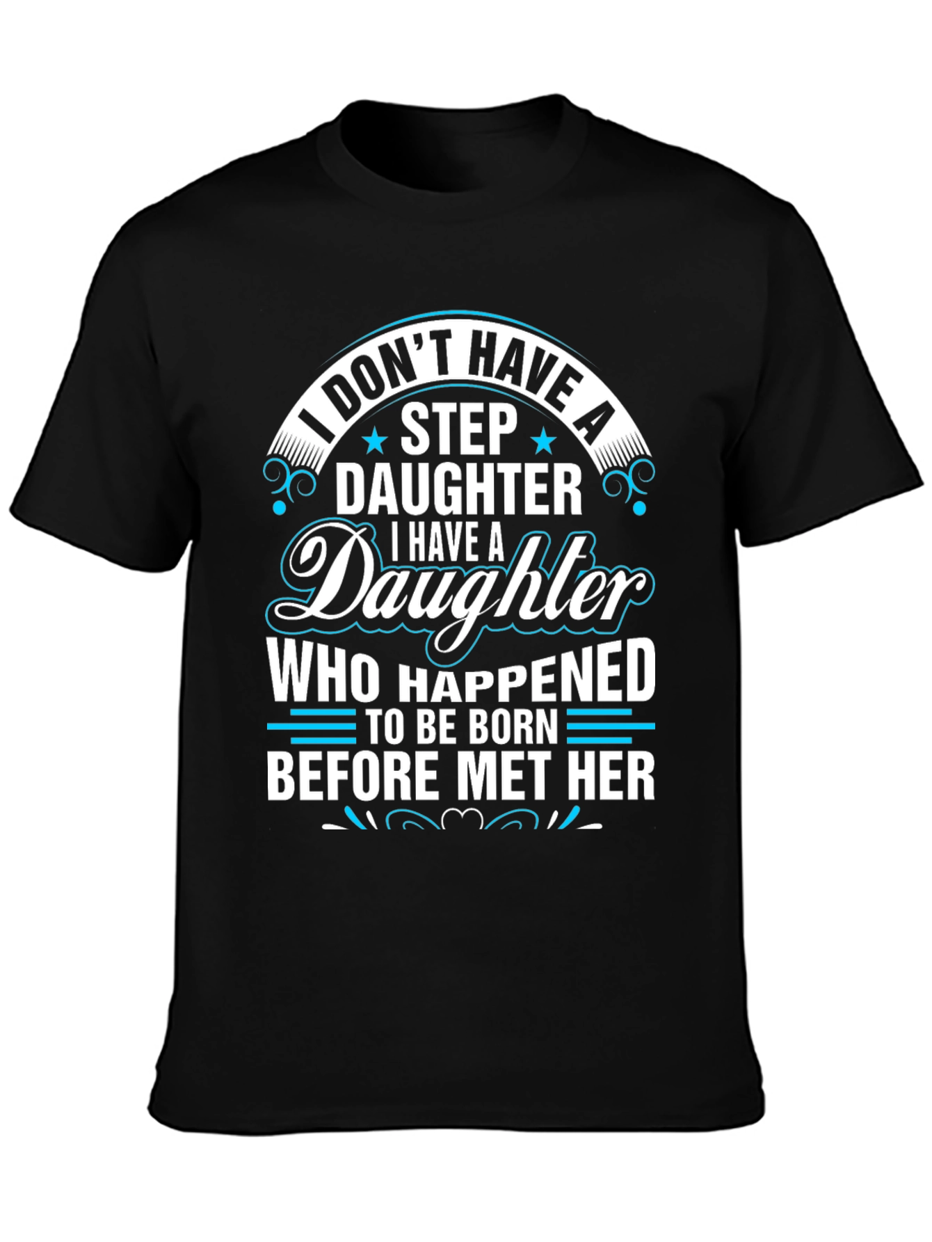 Funny Daughter T-Shirt Gift for Dad