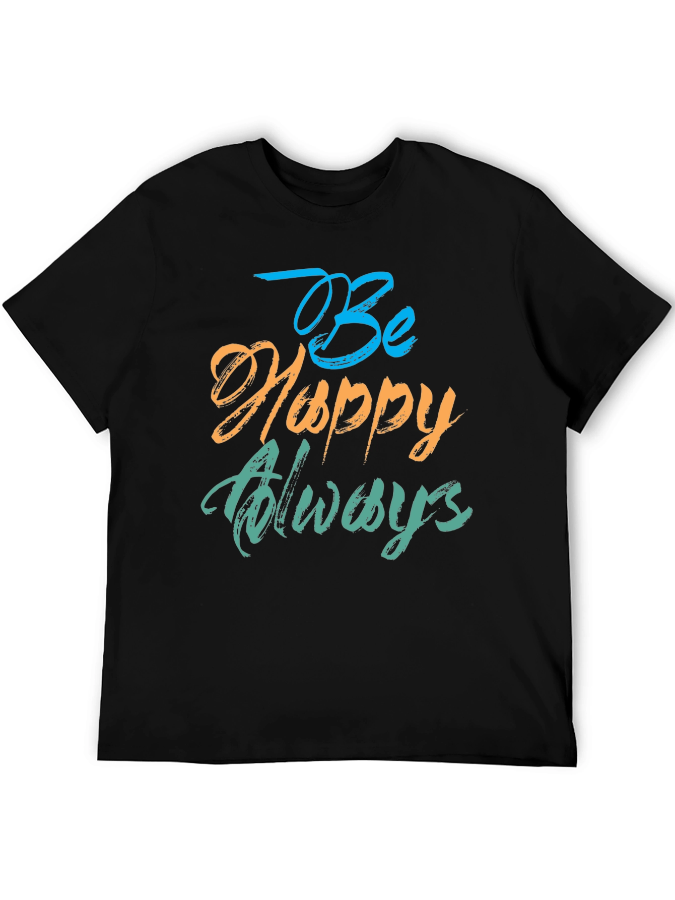 Be Happy Always Black T-Shirt