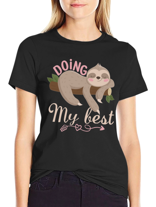 Doing My Best Sloth Graphic T-Shirt