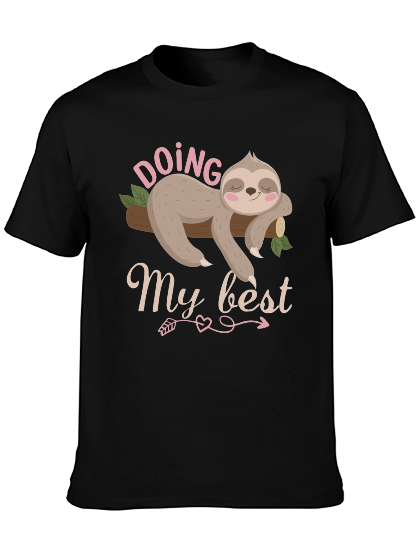 Doing My Best Sloth Graphic T-Shirt