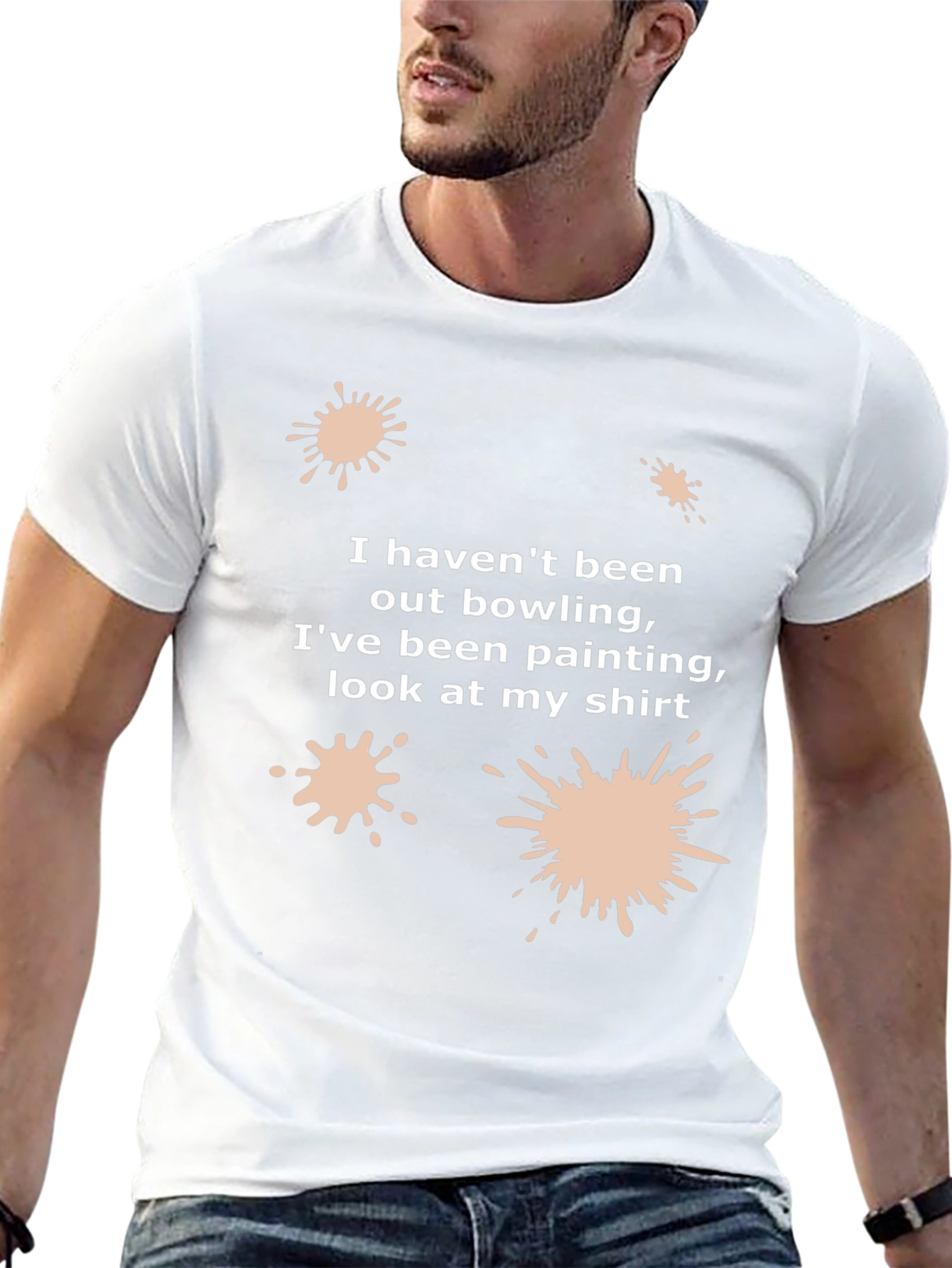 Funny Painter T-Shirt: I Havent Been Bowling