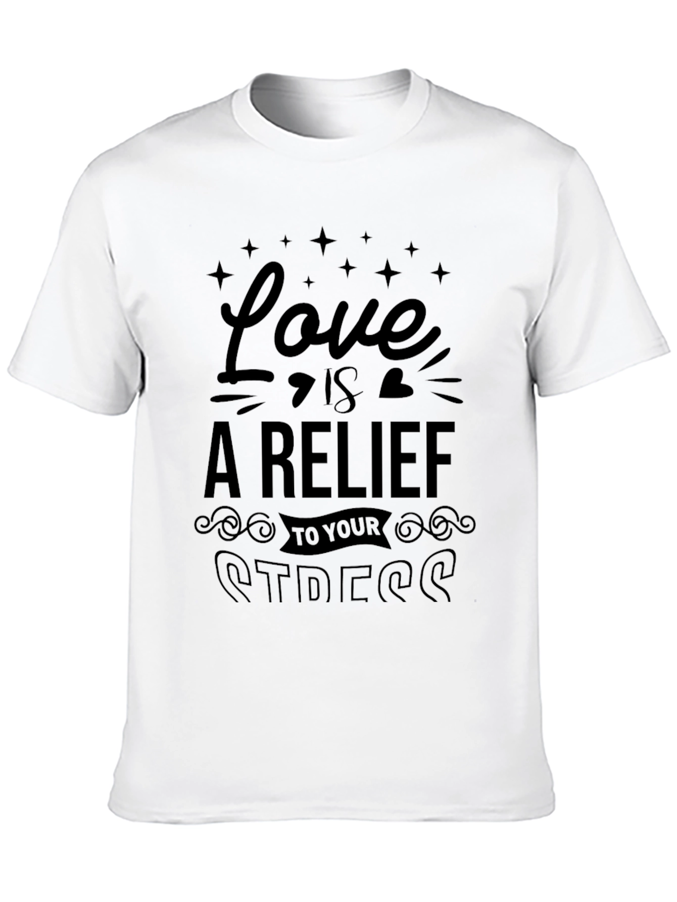 Love is Relief Stress T-Shirt Graphic Tee