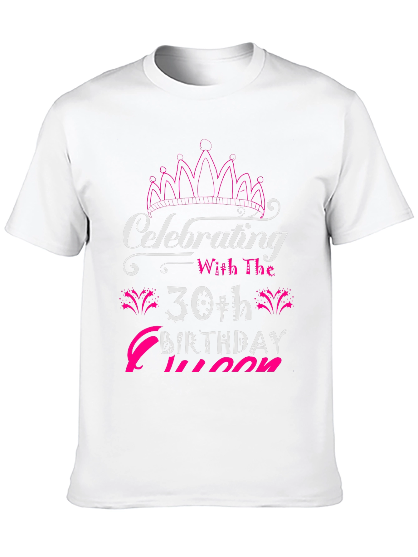 30th Birthday Queen T-Shirt - Celebrating Style