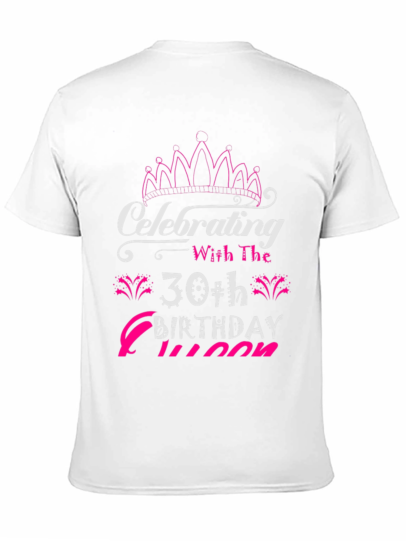 30th Birthday Queen T-Shirt - Celebrating Style