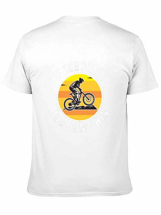 If You Brake You Dont Win T-Shirt