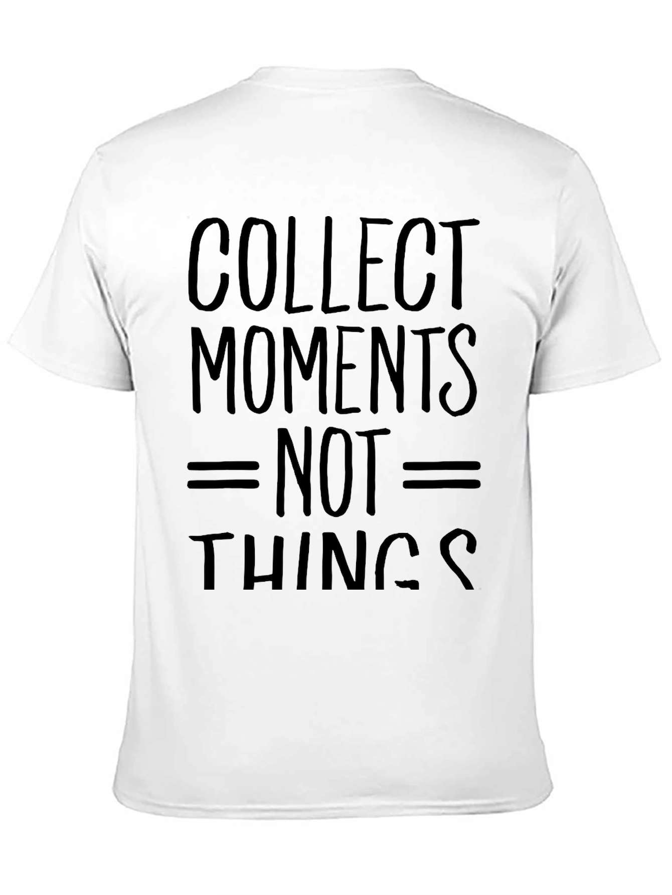Collect Moments Not Things Black T-Shirt