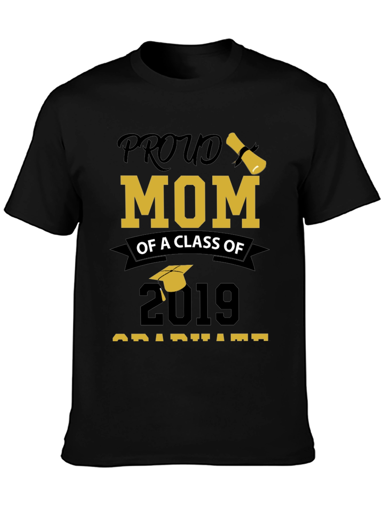 Proud Mom of a Class of 2019 Graduate T-Shirt