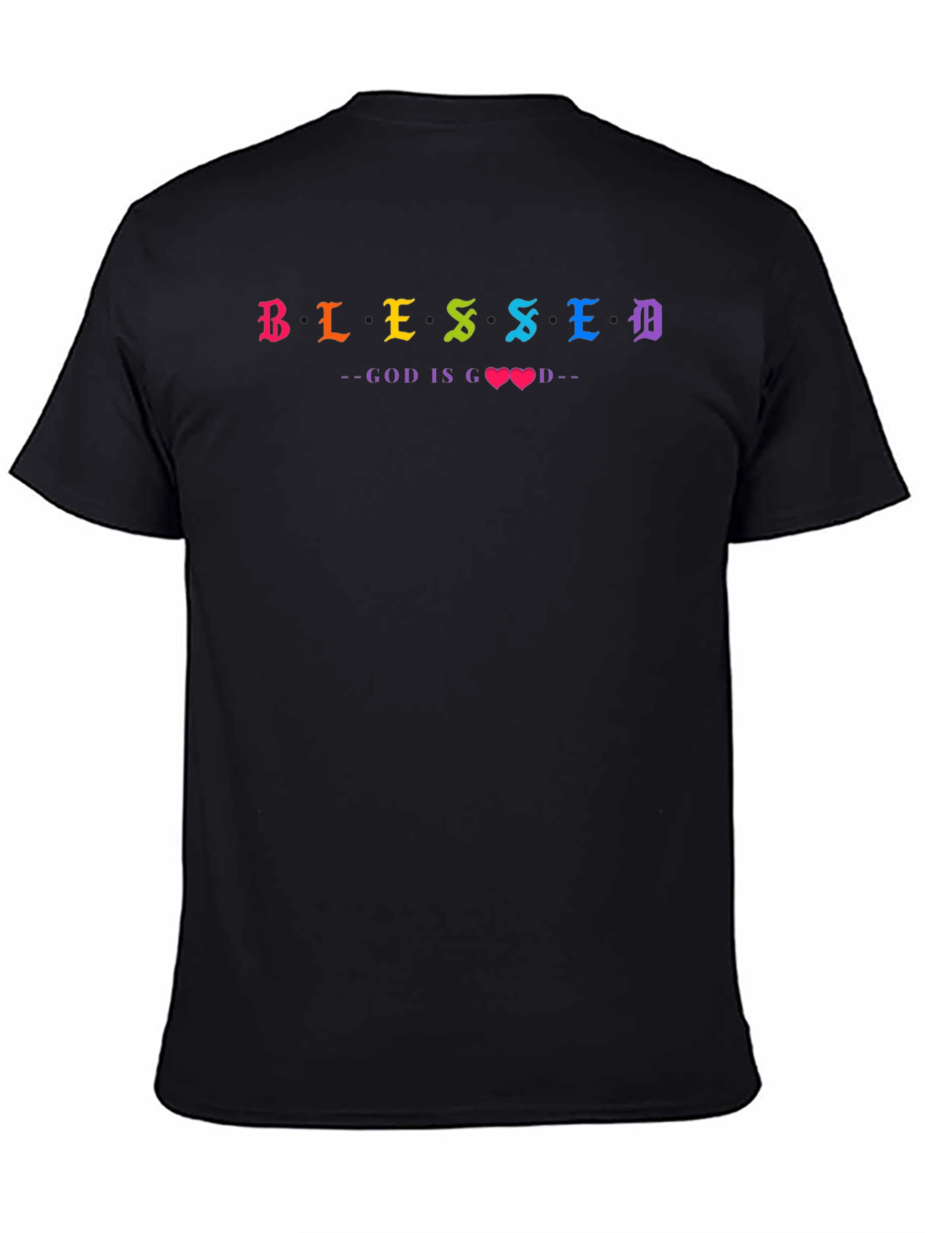 Blessed God Is Good Rainbow Text T-Shirt