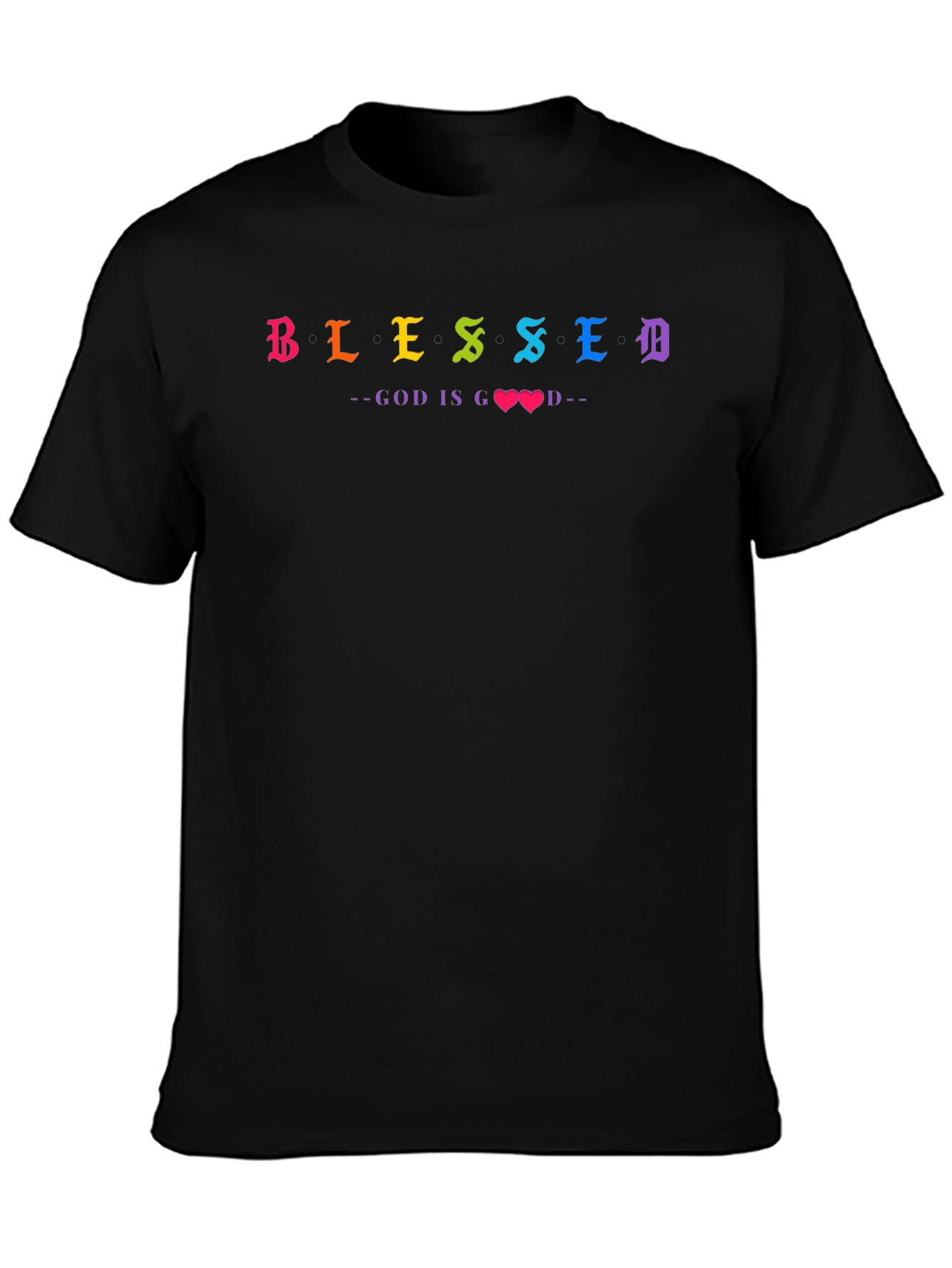Blessed God Is Good Rainbow Text T-Shirt