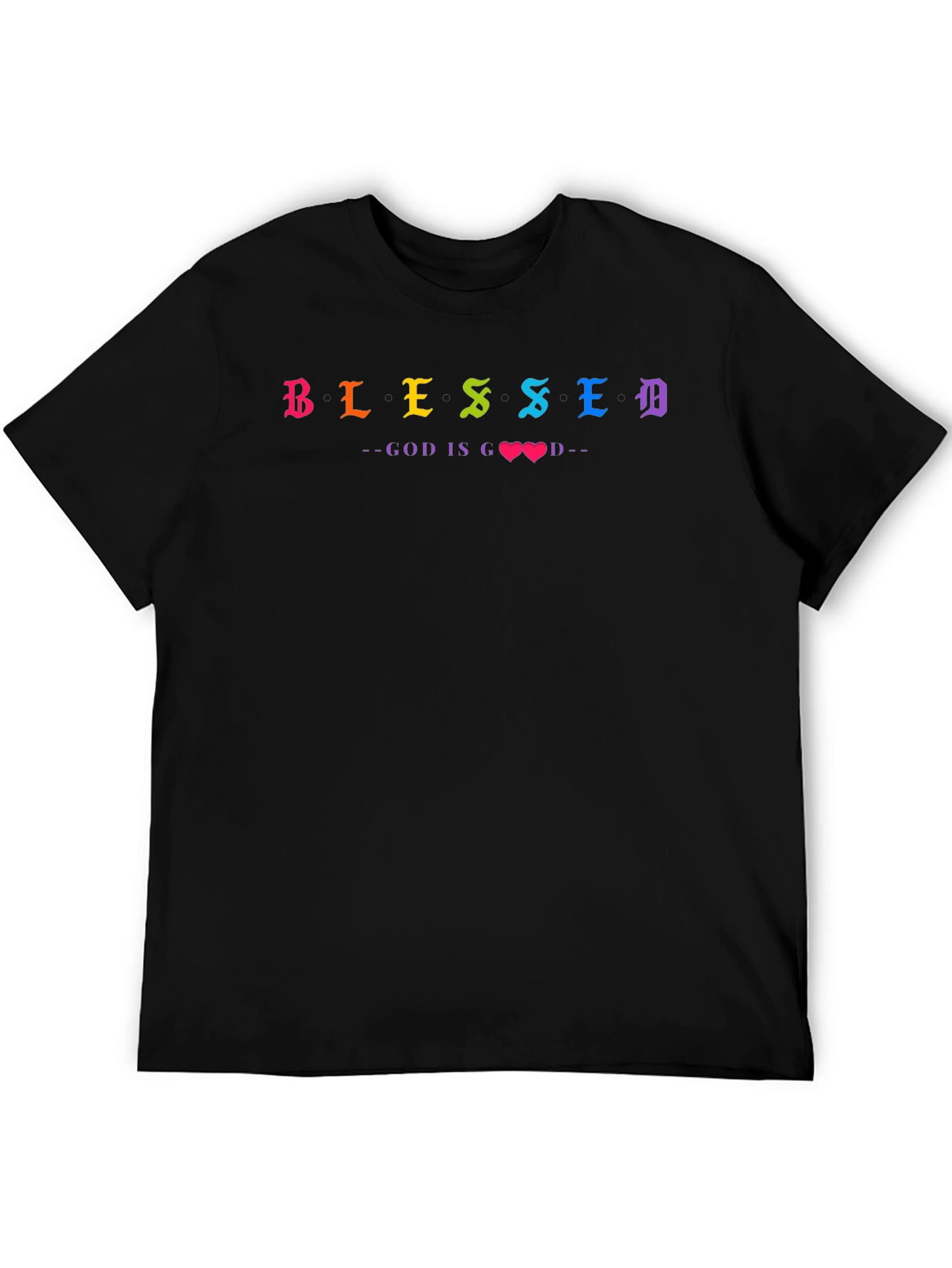Blessed God Is Good Rainbow Text T-Shirt