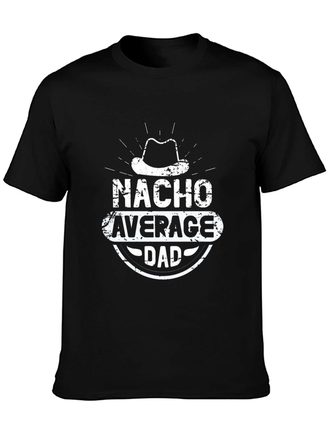 Nacho Average Dad T-Shirt - Funny Dad Tee
