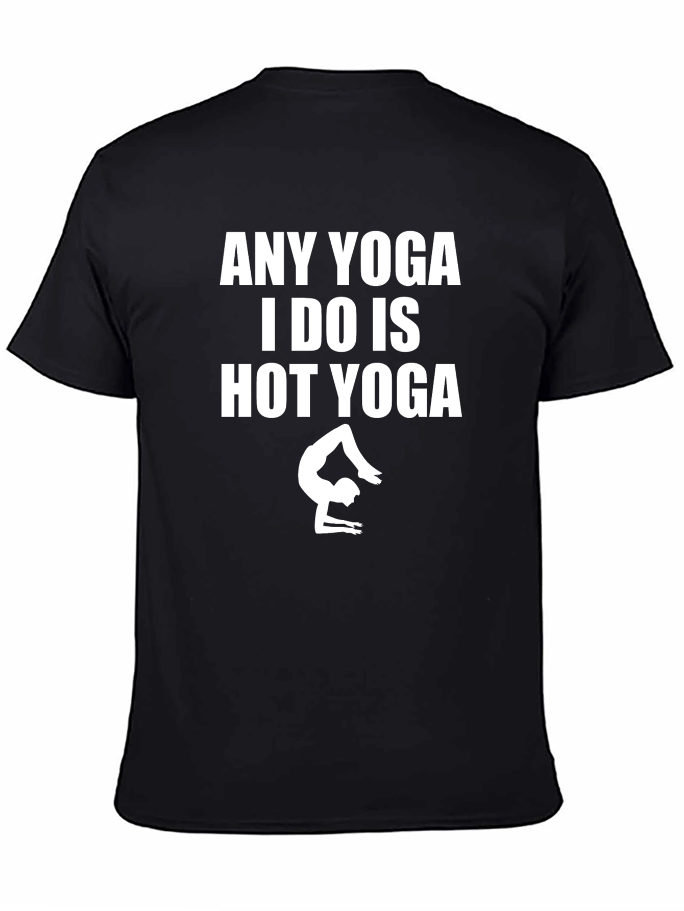 Funny Hot Yoga T-Shirt - Yoga Lover Gift