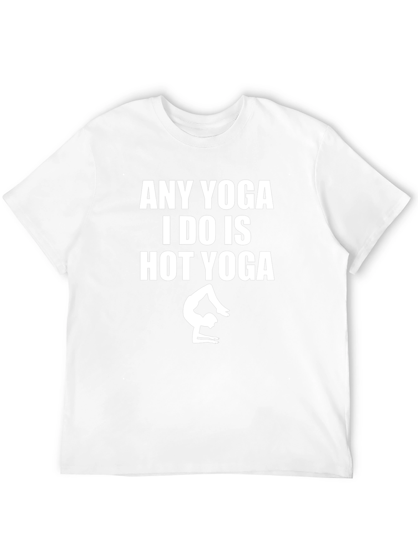 Funny Hot Yoga T-Shirt - Yoga Lover Gift