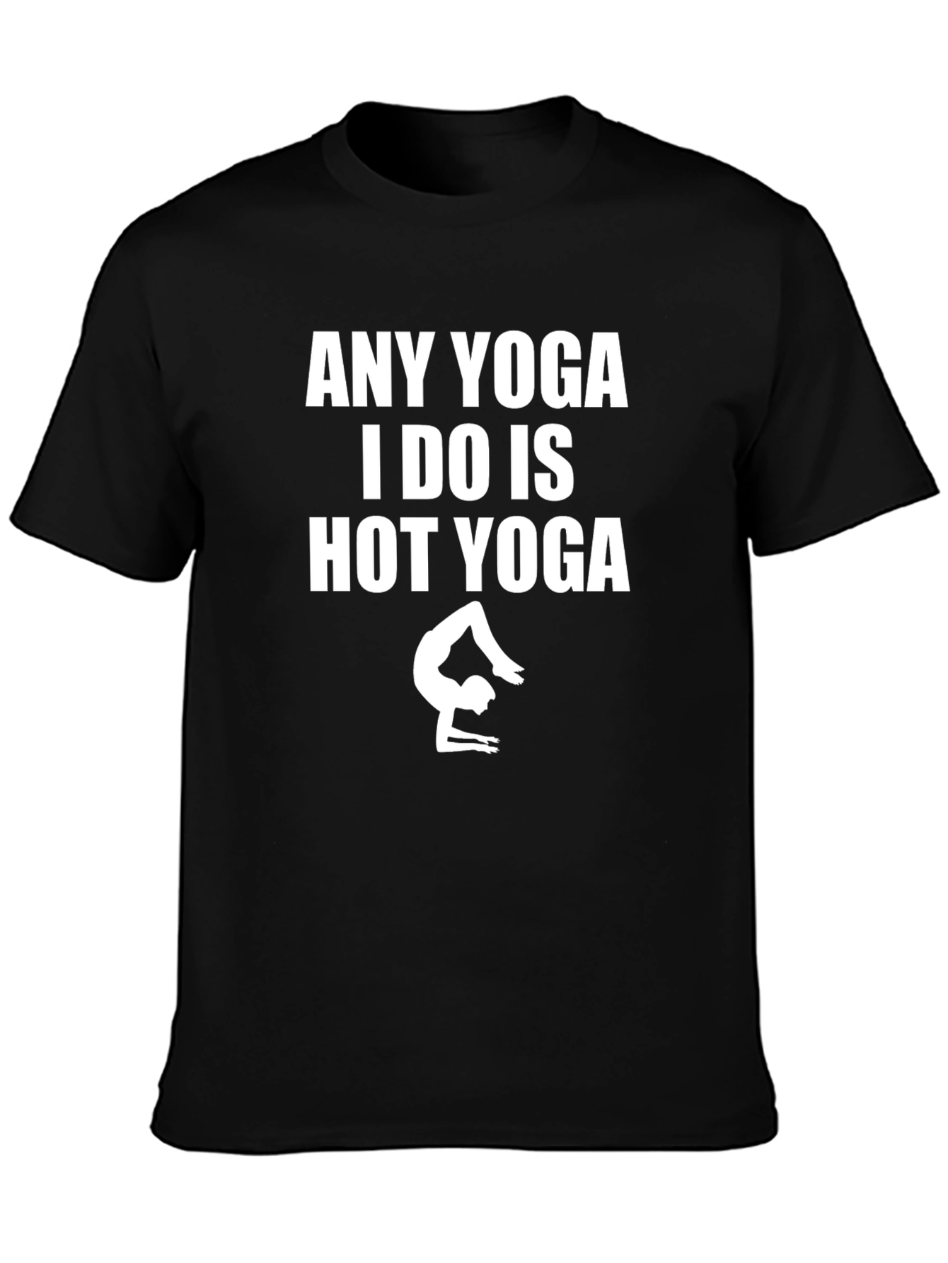 Funny Hot Yoga T-Shirt - Yoga Lover Gift