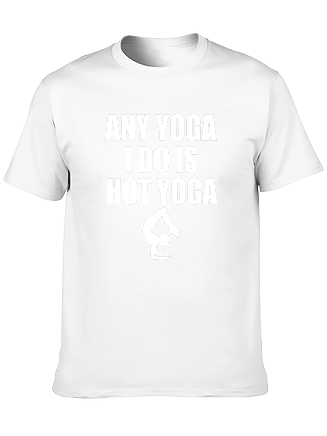 Funny Hot Yoga T-Shirt - Yoga Lover Gift