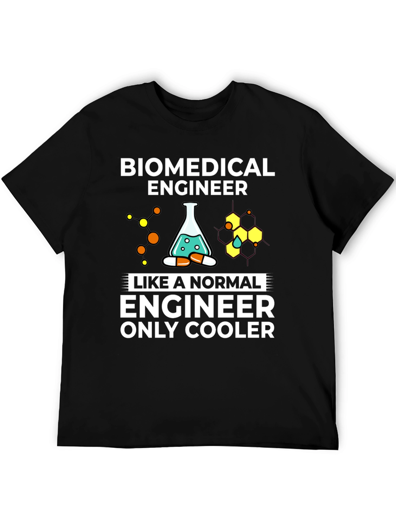 Biomedical Engineer T-Shirt - Cool Engineer Tee