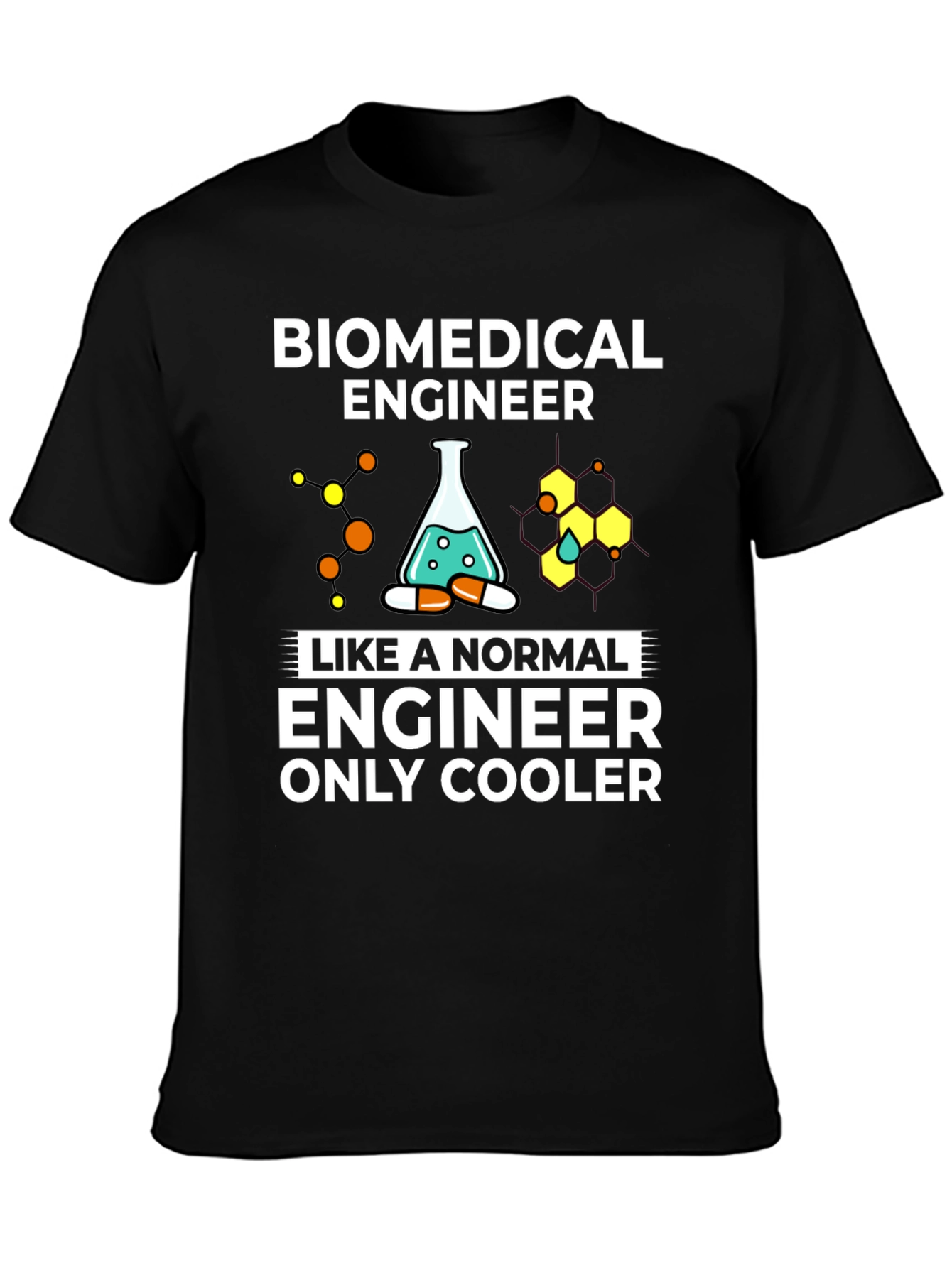 Biomedical Engineer T-Shirt - Cool Engineer Tee