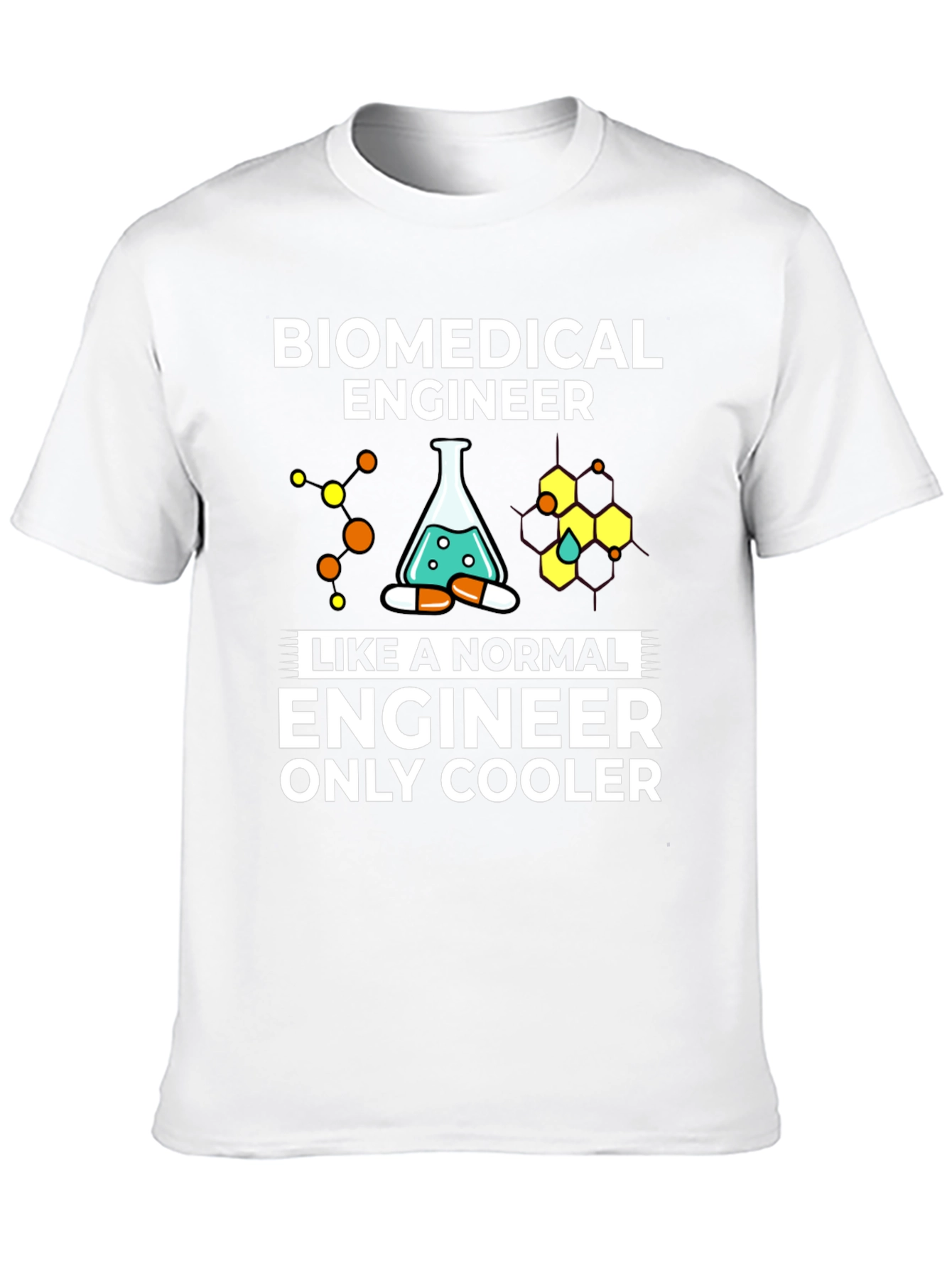 Biomedical Engineer T-Shirt - Cool Engineer Tee