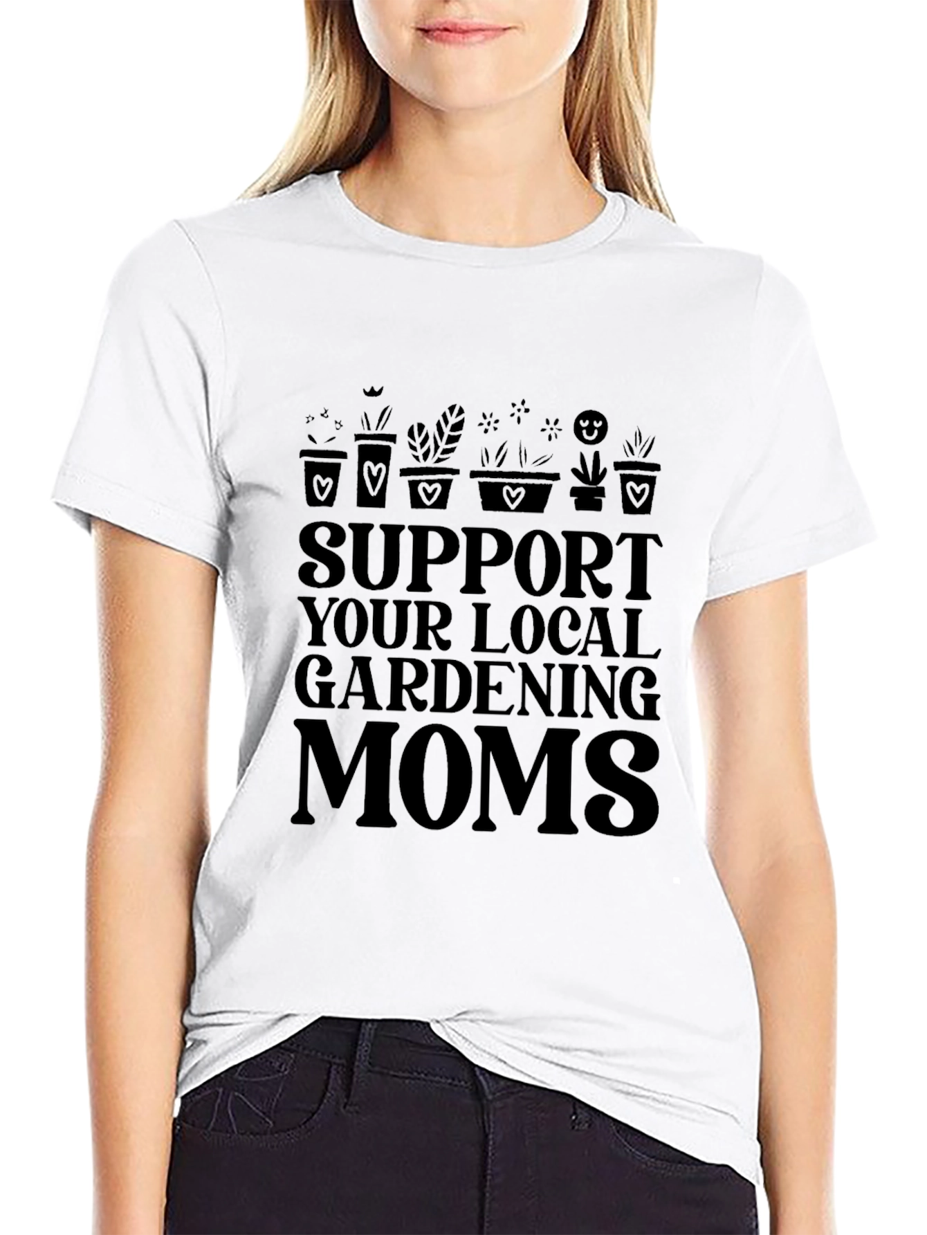 Support Local Gardening Moms T-Shirt