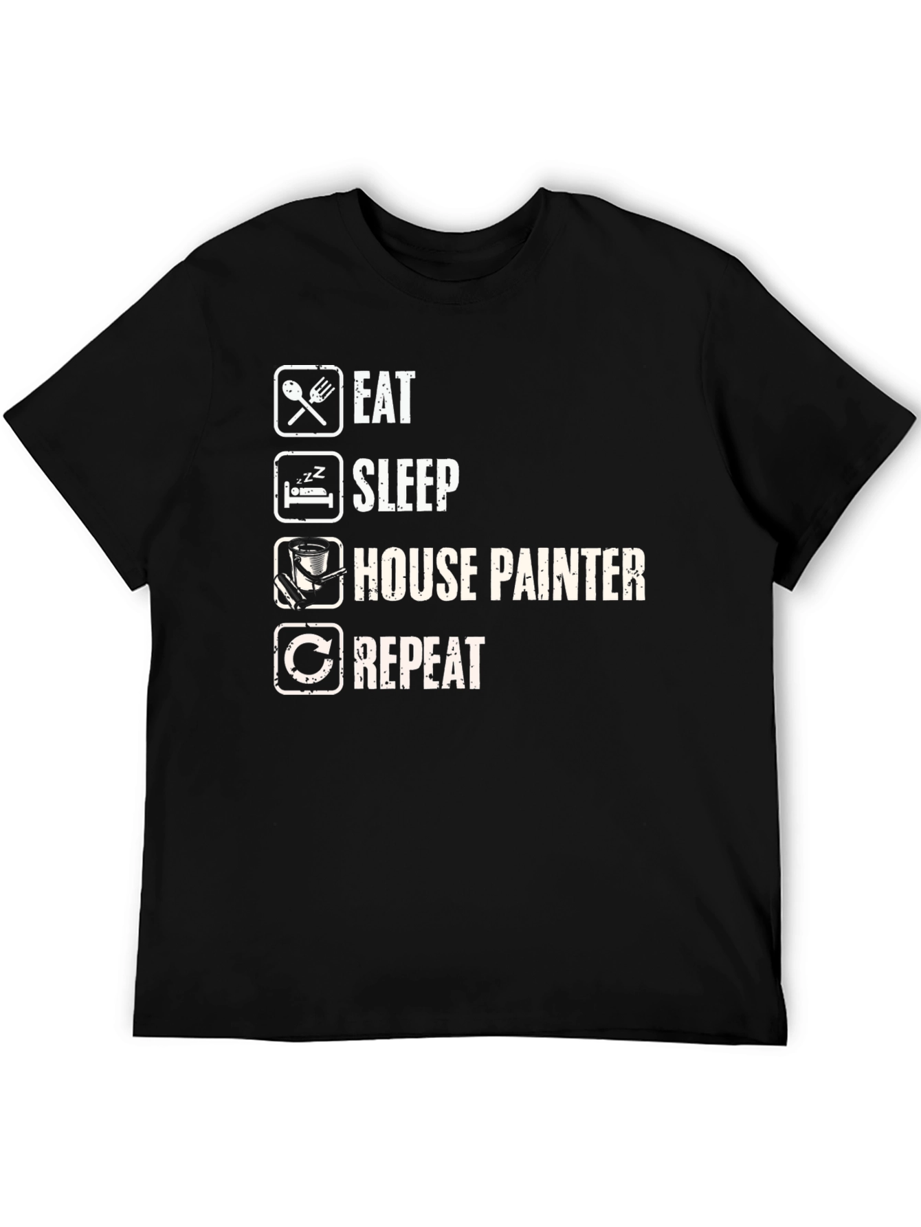 Eat Sleep House Painter Repeat Funny T-Shirt
