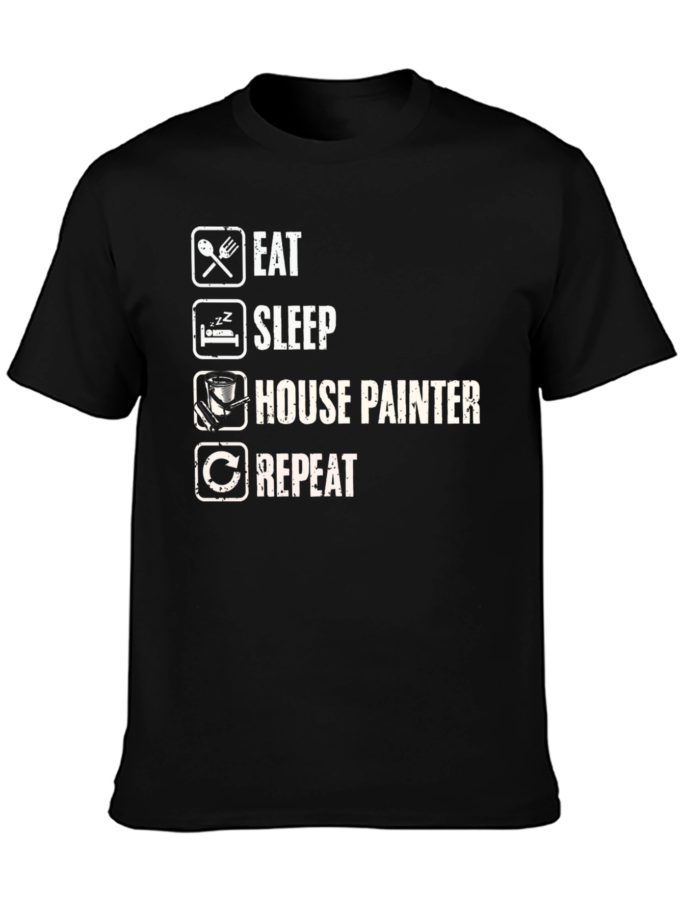 Eat Sleep House Painter Repeat Funny T-Shirt