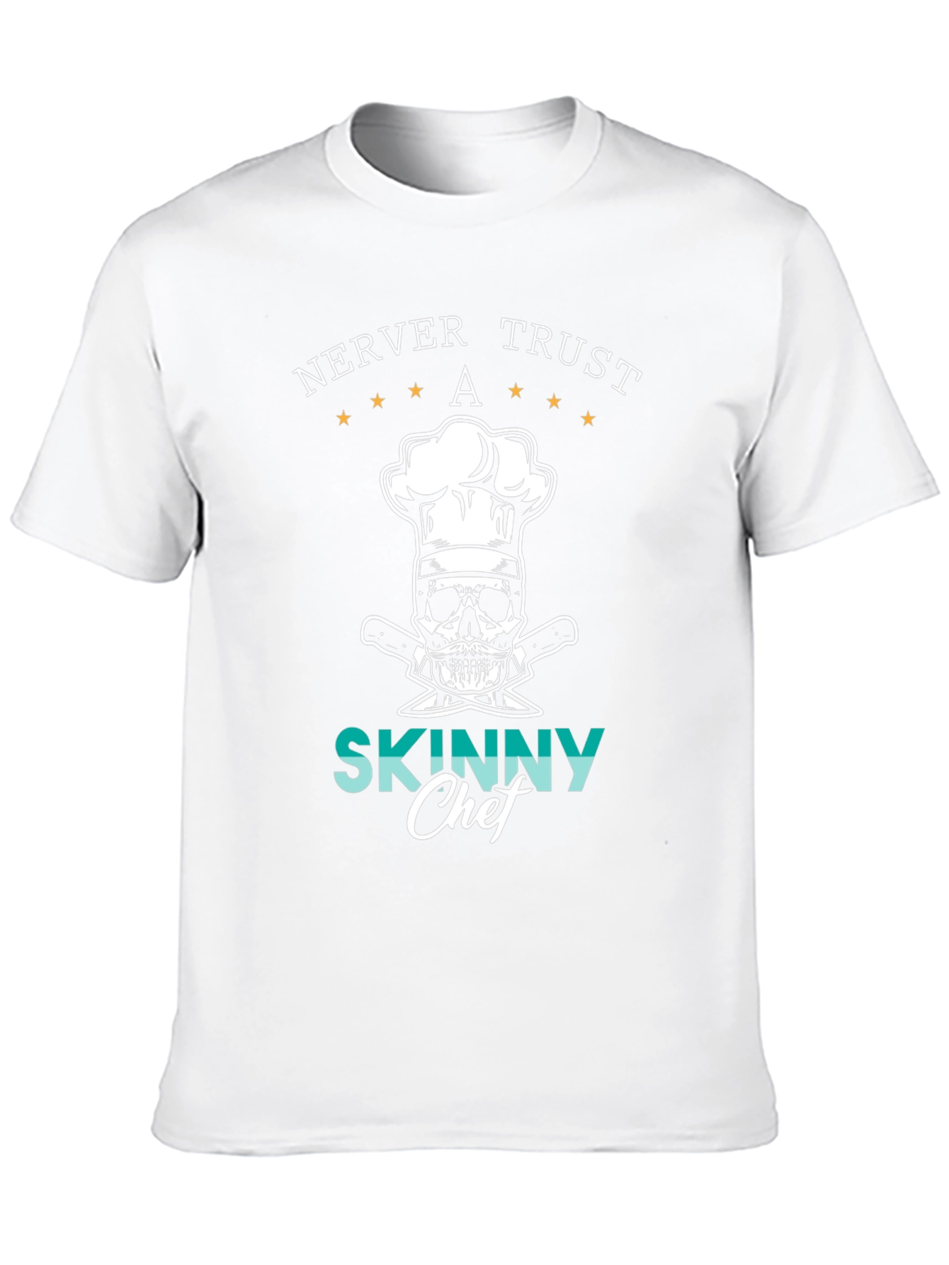 Never Trust A Skinny Chef Graphic Tee