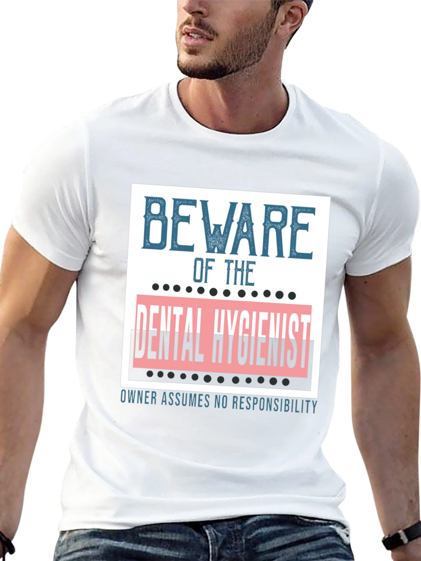 Beware of the Dental Hygienist Graphic Tee