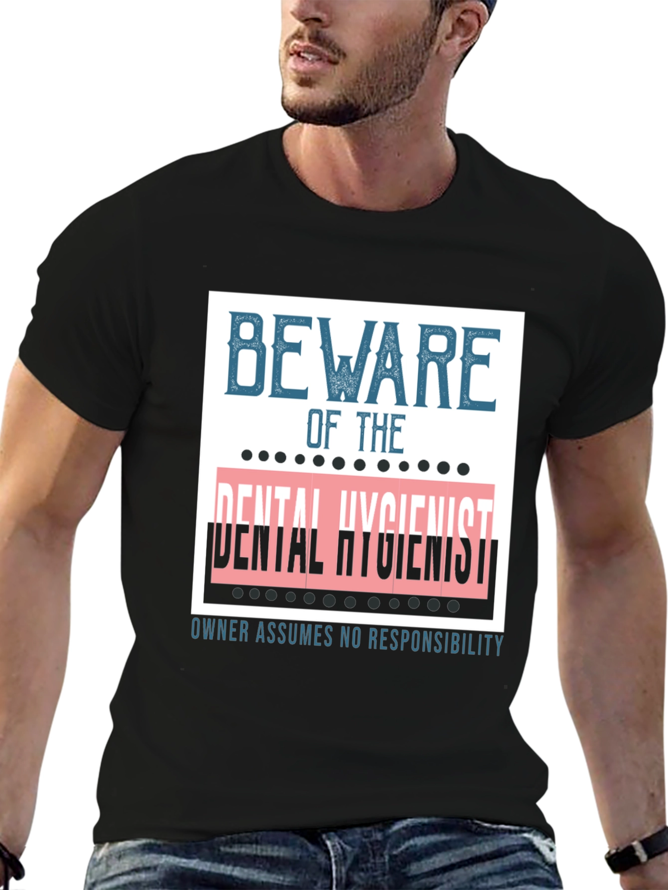 Beware of the Dental Hygienist Graphic Tee