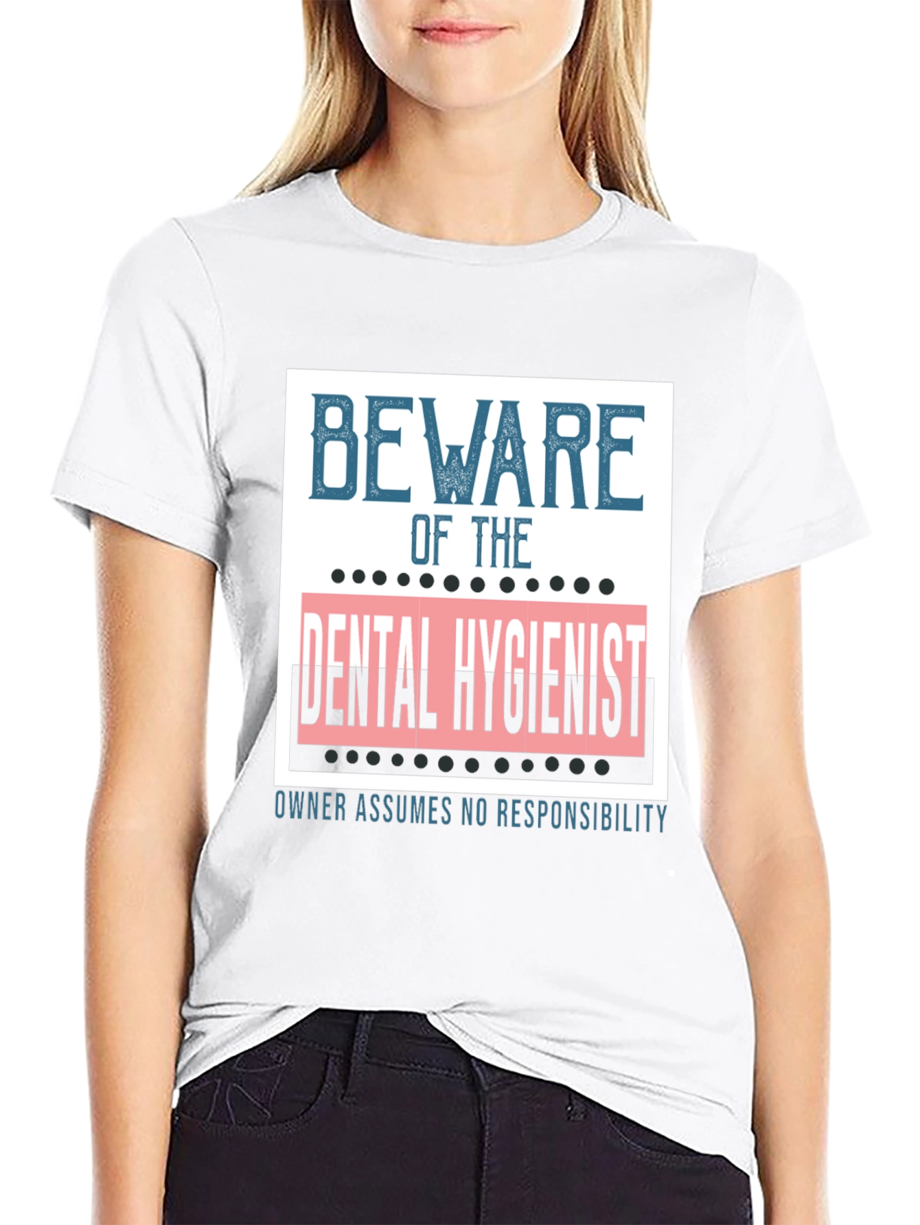 Beware of the Dental Hygienist Graphic Tee
