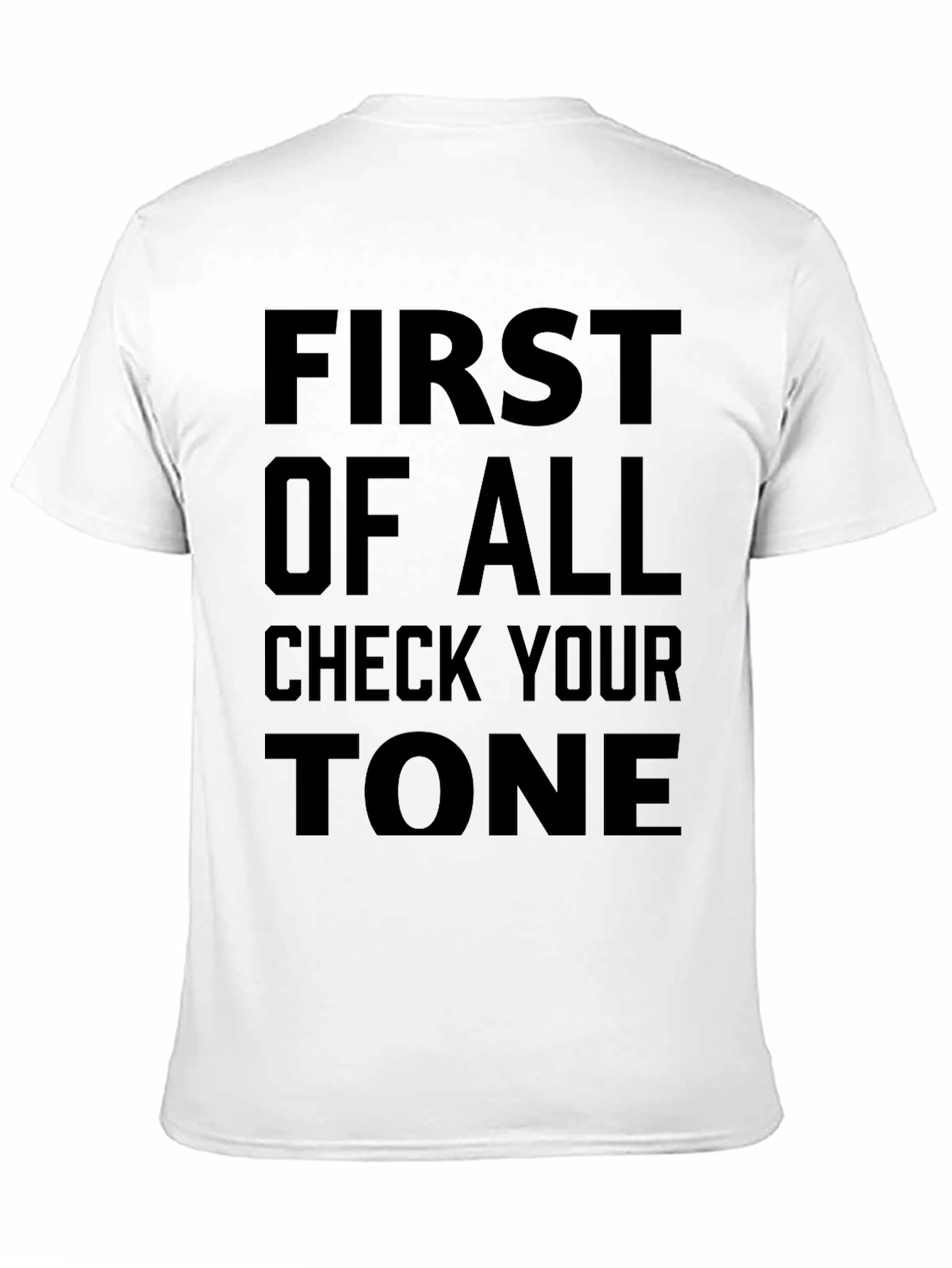 Check Your Tone T-Shirt - Bold Statement Tee