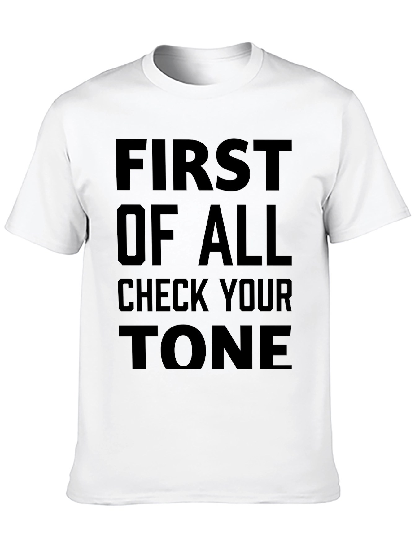 Check Your Tone T-Shirt - Bold Statement Tee