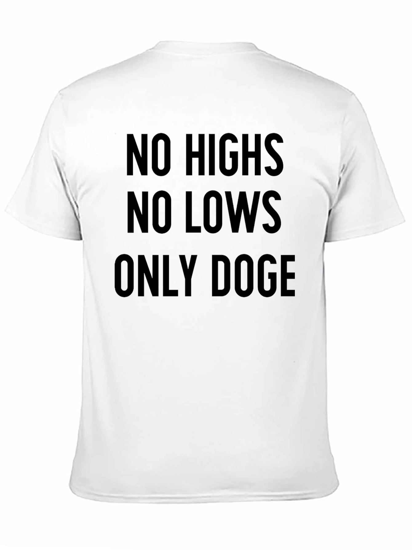 No Highs No Lows Only Doge Black T-Shirt